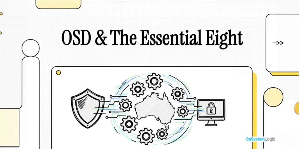 OSD & The Essential Eight